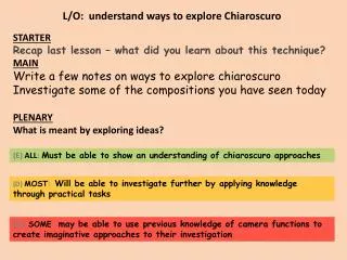 L/O: understand ways to explore Chiaroscuro