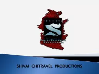 SHIVAI CHITRAVEL PRODUCTIONS