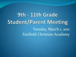 9th - 11th Grade Student/Parent Meeting