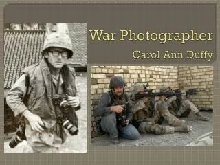 War Photographer Carol Ann Duffy