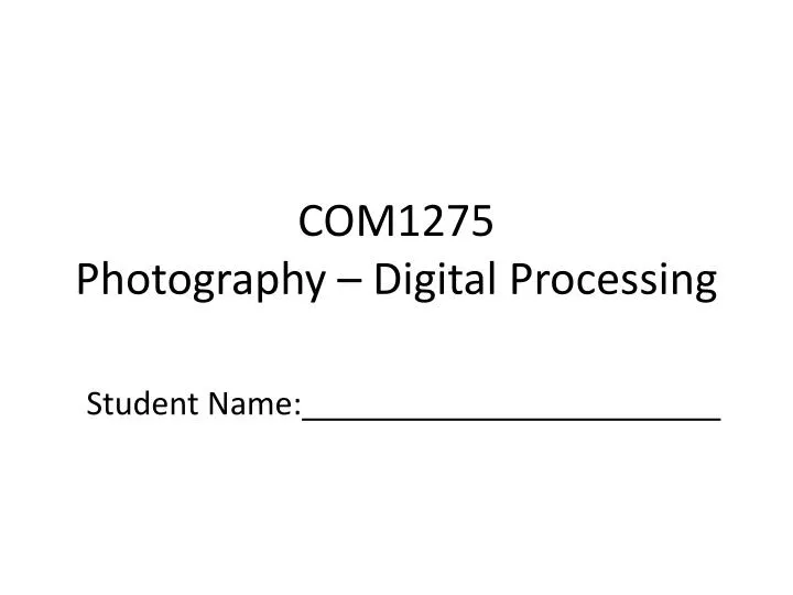 com1275 photography digital processing