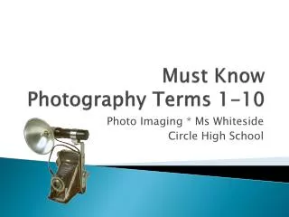 Must Know Photography Terms 1-10