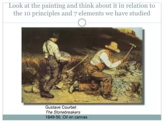 Look at the painting and think about it in relation to the 10 principles and 7 elements we have studied