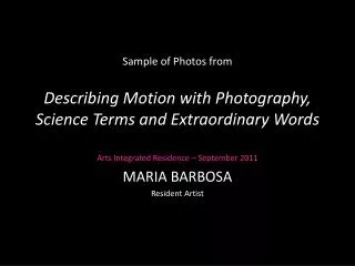 Sample of Photos from Describing Motion with Photography, Science T erms and Extraordinary Words