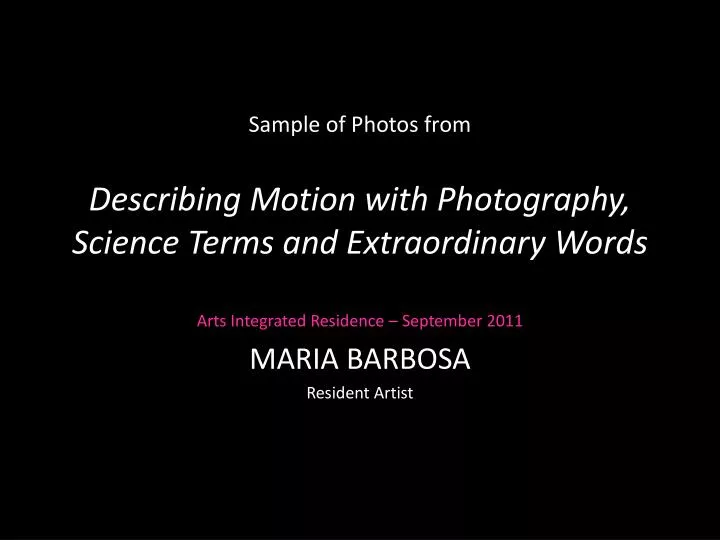 sample of photos from describing motion with photography science t erms and extraordinary words