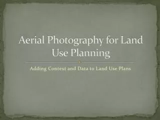 Aerial Photography for Land Use Planning