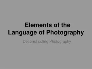 Elements of the Language of Photography