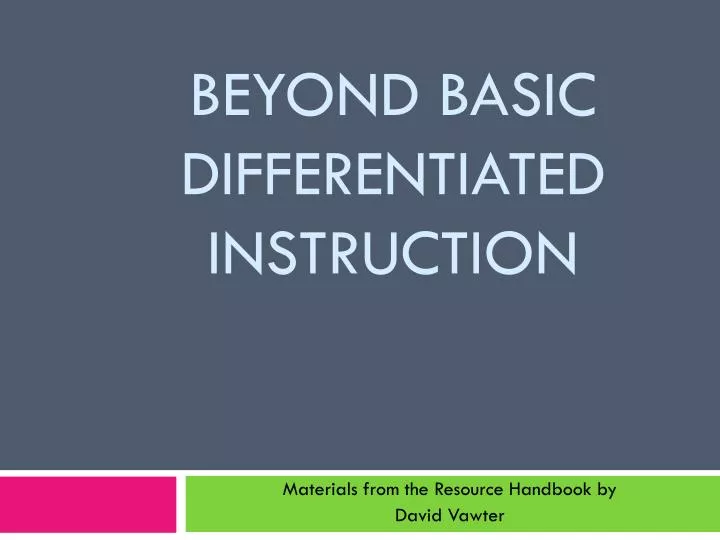 beyond basic differentiated instruction