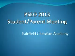 PSEO 2013 Student/Parent Meeting