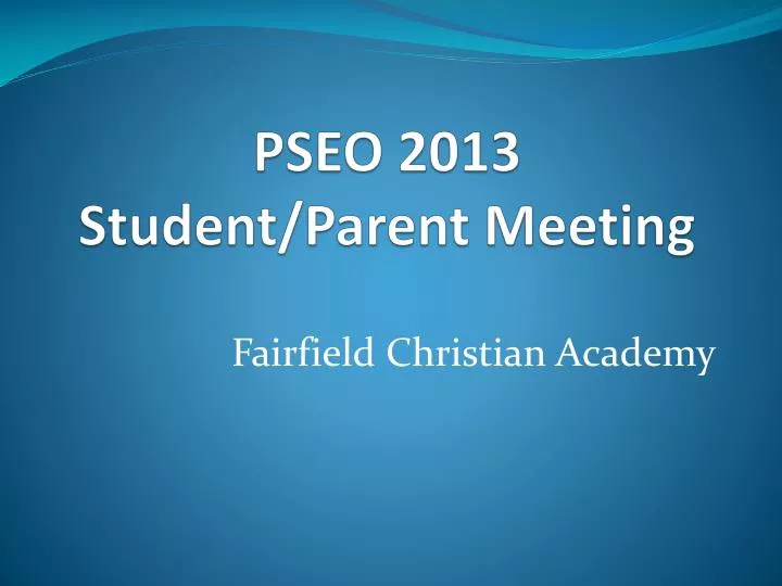 pseo 2013 student parent meeting