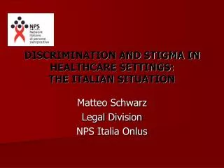 DISCRIMINATION AND STIGMA IN HEALTHCARE SETTINGS: THE ITALIAN SITUATION