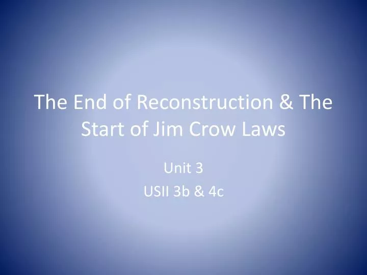 the end of reconstruction the start of jim crow laws