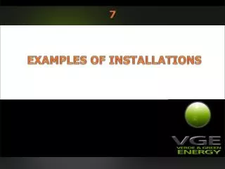 EXAMPLES OF INSTALLATIONS