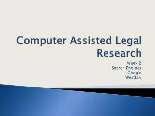 Computer Assisted Legal Research