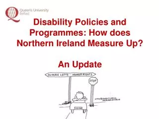 Disability Policies and Programmes: How does Northern Ireland Measure Up? An Update