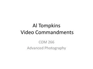 Al Tompkins Video Commandments