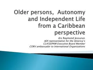 Older persons, Autonomy and Independent Life from a Caribbean perspective