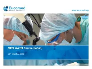 IMDA QA/RA Forum ( D ublin) 25 th October 2012