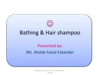 ? Bathing &amp; Hair shampoo