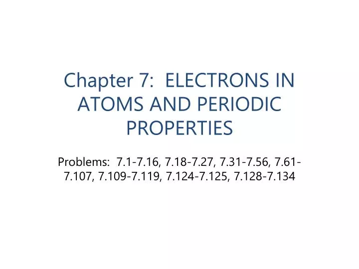 chapter 7 electrons in atoms and periodic properties