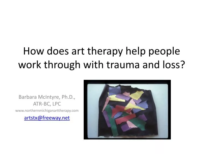 how does art therapy help people work through with trauma and loss