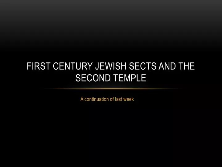 first century jewish sects and the second temple