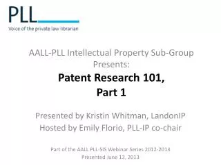AALL-PLL Intellectual Property Sub-Group Presents: Patent Research 101, Part 1