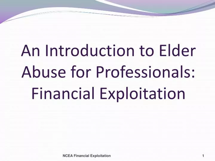 an introduction to elder abuse for professionals financial exploitation