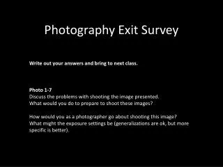 Photography Exit Survey