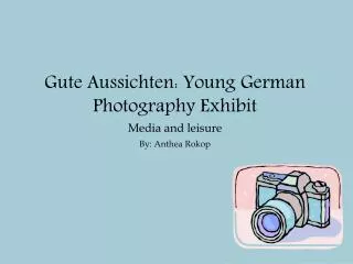 Gute Aussichten: Young German Photography Exhibit