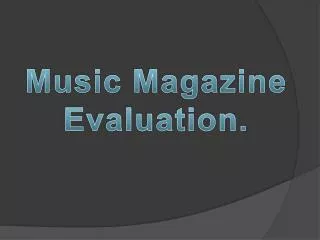 Music Magazine Evaluation.