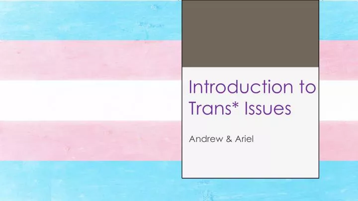 introduction to trans issues