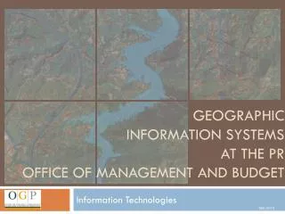 Geographic information systems at the PR office of management and budget