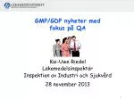 GMP/GDP nyheter med fokus på QA - slide 1