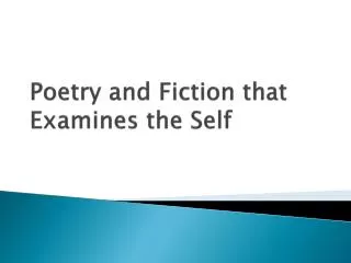 Poetry and Fiction that Examines the Self