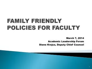 F AMILY FRIENDLY POLICIES FOR FACULTY