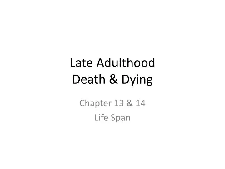 late adulthood death dying