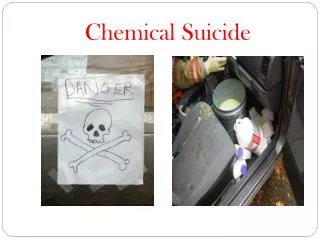 Chemical Suicide
