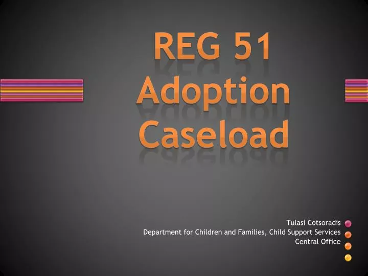 reg 51 adoption caseload