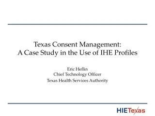 Texas Consent Management: A Case Study in the Use of IHE Profiles