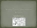 Senior Parent Information Session - slide 1