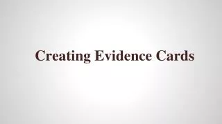 Creating Evidence Cards