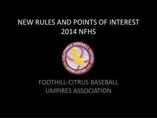 NEW RULES AND POINTS OF INTEREST 2014 NFHS