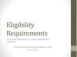 Eligibility Requirements - slide 1