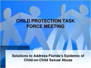 CHILD PROTECTION TASK FORCE MEETING
