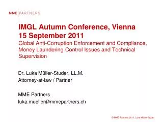 Dr. Luka Müller-Studer, LL.M. Attorney-at-law / Partner MME Partners luka.mueller@mmepartners.ch