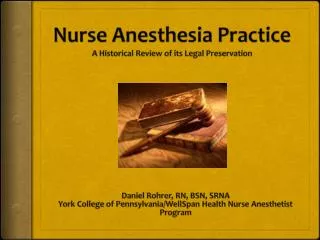Nurse Anesthesia Practice A Historical Review of its Legal Preservation
