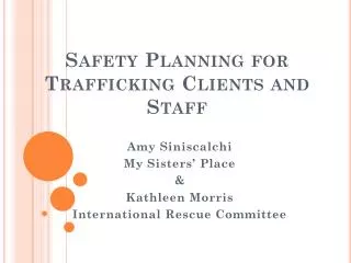 Safety Planning for Trafficking Clients and Staff