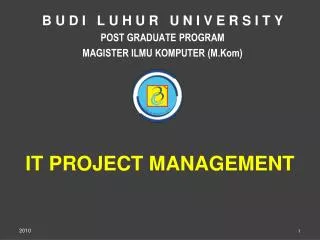 B U D I L U H U R U N I V E R S I T Y POST GRADUATE PROGRAM MAGISTER ILMU KOMPUTER (M.Kom)