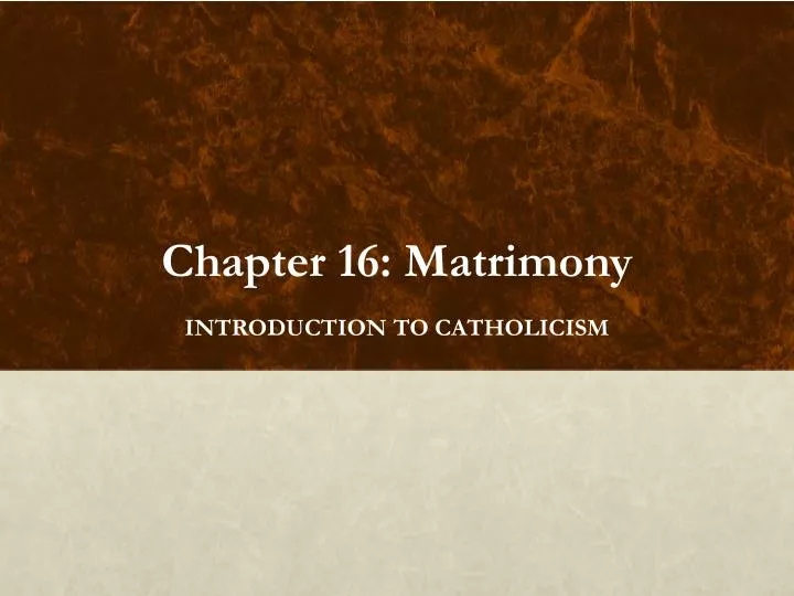 chapter 16 matrimony